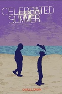 Чарльз Форсман - Celebrated Summer