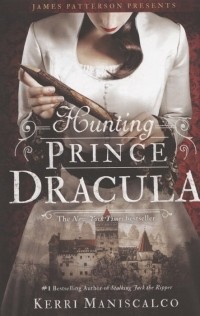 Керри Манискалко - Hunting Prince Dracula