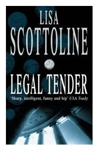 Лиза Скоттолини - Legal Tender
