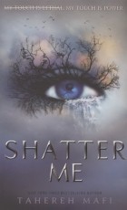 Tahereh Mafi - Shatter Me