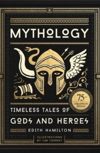Mythology: Timeless Tales of Gods and Heroes