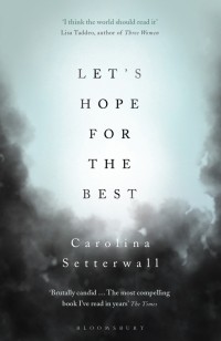 Каролина Сеттерваль - Let's Hope for the Best