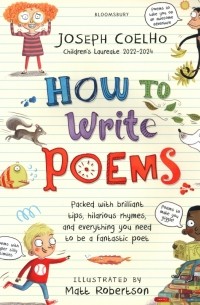 Джозеф Коэльо - How To Write Poems