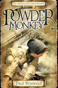 Dowswell Paul - Powder Monkey. The Adventures of Sam Witchall