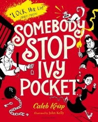 Калеб Крисп - Somebody Stop Ivy Pocket