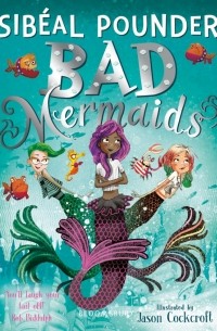 Bad Mermaids