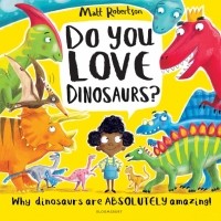 Мэтт Робертсон - Do You Love Dinosaurs?