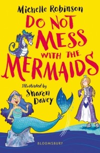 Robinson Michelle - Do Not Mess with the Mermaids