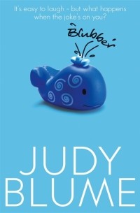 Джуди Блум - Blubber