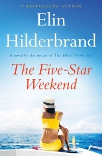 Элин Хилдербранд - The Five-Star Weekend