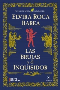 Elvira Roca Barea - Las brujas y el inquisidor