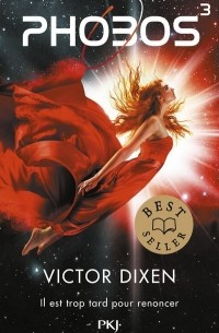 Виктор Диксен - Phobos, tome 3