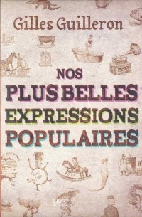 Nos plus belles expressions populaires