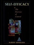 Альберт Бандура - Self-Efficacy: The Exercise of Control