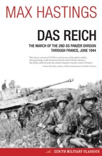 Макс Гастингс - Das Reich: The March of the 2nd SS Panzer Division Through France, June 1944