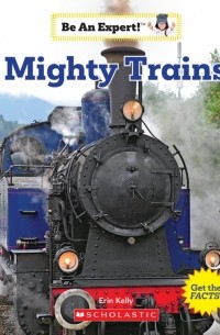 Эрин Келли - Mighty Trains