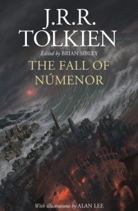 Джон Р. Р. Толкин - The Fall of Numenor. And Other Tales from the Second Age of Middle-earth