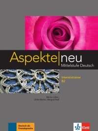  - Aspekte neu. Mittelstufe Deutsch. B2. Intensivtrainer