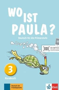 Wo ist Paula? 3. Deutsch für die Primarstufe. Kursbuch