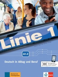  - Linie 1 A1. 2. Deutsch in Alltag und Beruf. Kurs- und Übungsbuch mit Audios und Videos