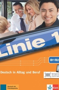  - Linie 1 B1+-B2. Deutsch in Alltag und Beruf. Kurs- und Übungsbuch mit Audios-Videos