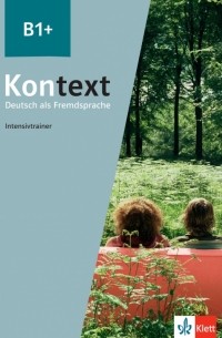 Rodi Margret - Kontext B1+. Deutsch als Fremdsprache. Intensivtrainer