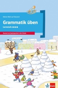 Grammatik üben - Lernstufe 3. Deutsch als Zweitsprache in der Schule