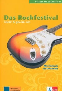  - Das Rockfestival. Lektüren für Jugendliche. Buch mit Audio-Download