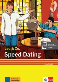  - Speed Dating. Stufe 3. Leichte Lektüre für Deutsch als Fremdsprache + Online