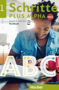 Bottinger Anja - Schritte plus Alpha Neu 1. Kursbuch. Deutsch im Alpha-Kurs. Deutsch als Zweitsprache