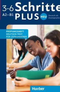  - Schritte plus Neu. Prüfungsheft Deutsch-Test für Zuwanderer mit Audio-CD. Deutsch als Zweitsprache