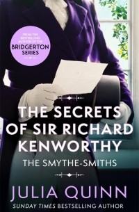 Джулия Куин - The Secrets of Sir Richard Kenworthy