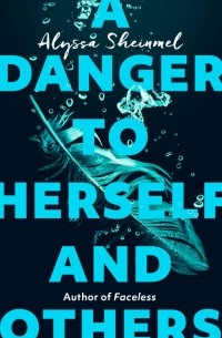 A Danger to Herself and Others