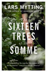 Ларс Миттинг - The Sixteen Trees of the Somme