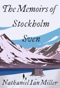 Натаниэль Миллер - The Memoirs of Stockholm Sven