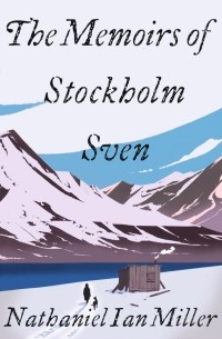 The Memoirs of Stockholm Sven