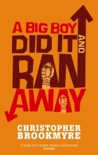 Brookmyre Chis - A Big Boy Did It And Ran Away