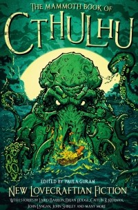 The Mammoth Book of Cthulhu. New Lovecraftian Fiction