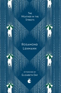 Розамонд Леманн - The Weather in the Streets