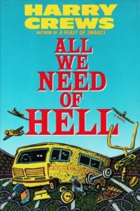 Гарри Крюс - All We Need of Hell