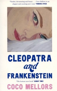 Коко Меллорс - Cleopatra and Frankenstein