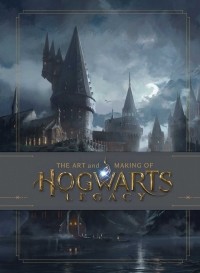 Insight Editions  - The Art and Making of Hogwarts Legacy: Exploring the Unwritten Wizarding World