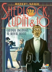 Irene  Adler - Grande inganno al Royal Hotel