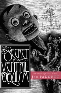 Jon Padgett - The Secret of Ventriloquism
