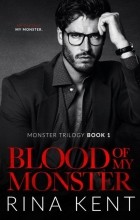 Рина Кент - Blood of My Monster