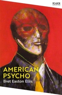 Брет Истон Эллис - American Psycho