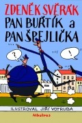 Зденек Сверак - Pan Buřtík a pan Špejlička