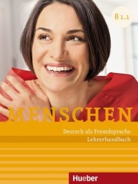 Susanne Kalender - Menschen B1. 1. Lehrerhandbuch. Deutsch als Fremdsprache