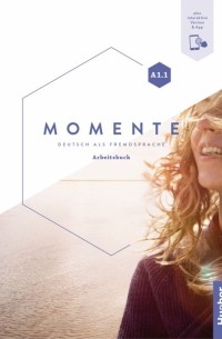  - Momente A1. 1. Arbeitsbuch plus interaktive Version. Deutsch als Fremdsprache