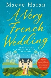 Мэйв Хэрэн - A Very French Wedding